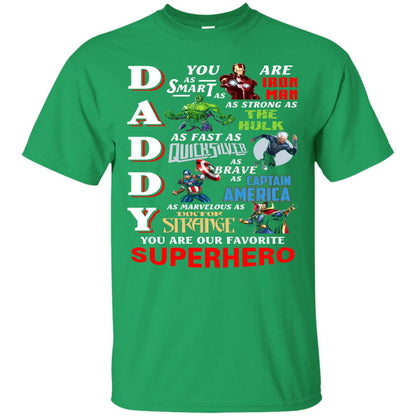 Daddy You Are Our Favorite Superhero Movie Fan T-shirt Irish Green