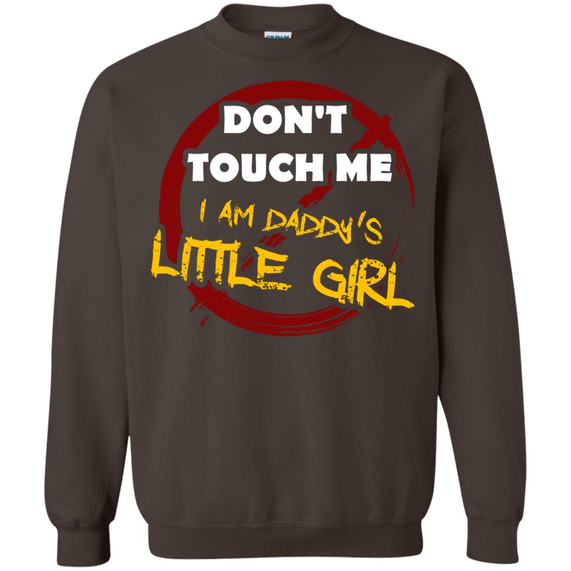 Daddy Shirt Warning Dont Touch Me I Am Daddy Of Little Girl Dark Chocolate