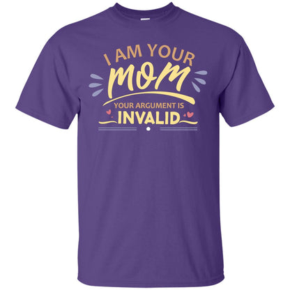 I Am Your Mom Your Argument Is Invalid Mommy Shirt Purple