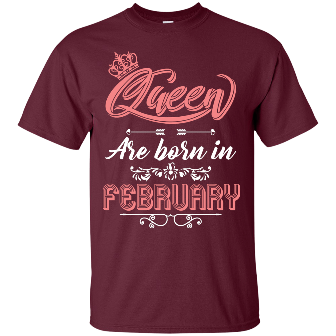 Brithday T-Shirt Queen Are Born In February Maroon
