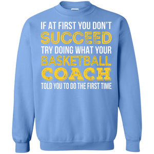 If At First You Dont Succeed Try Doing What Your Basketball Coach Told You To Do The Frist Time