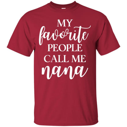 Nana T-shirt My Favorite People Call Me Nana Cardinal