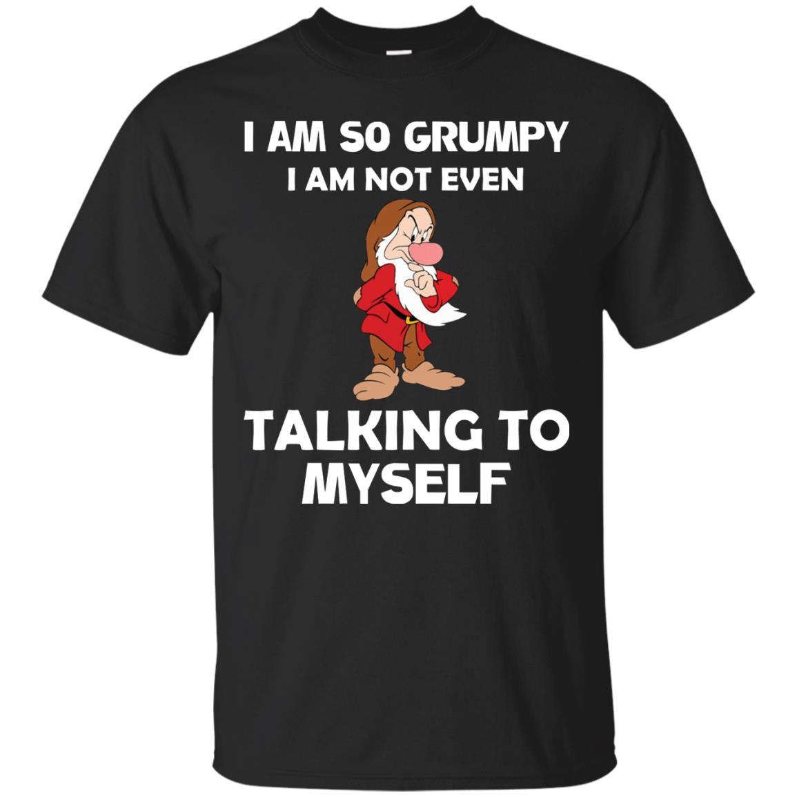 I Am So Grumpy I Am Not Even Talking To Myself Shirt Black