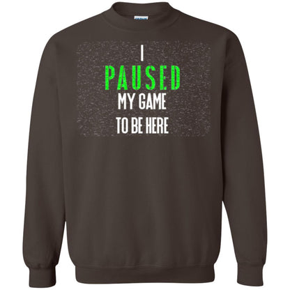 Gamer T-shirt I Paused My Game To Be Here Dark Chocolate