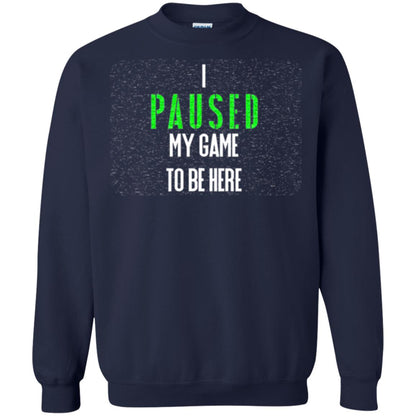 Gamer T-shirt I Paused My Game To Be Here Navy