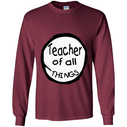 Teacher Of All Things Gift Shirt For Teacher Maroon