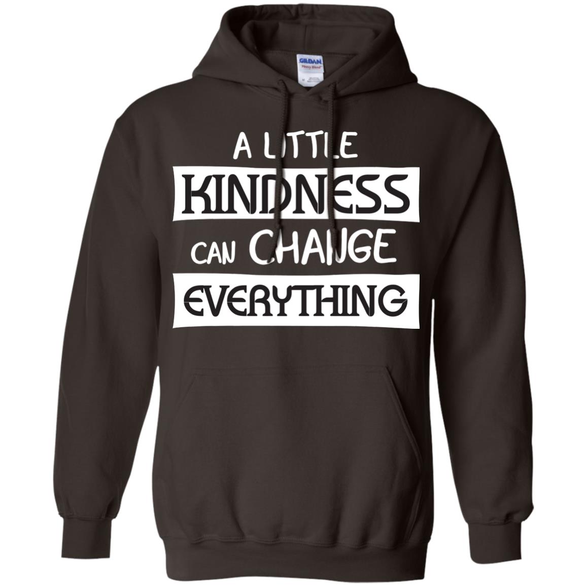 A Little Kindness Can Chance Everything Shirt Dark Chocolate