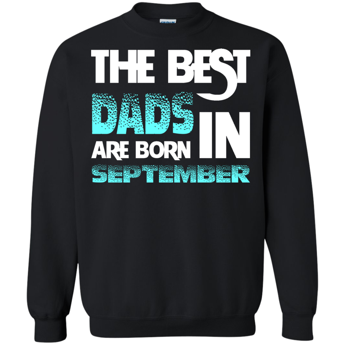Daddy T-shirt The Best Dads Are Born In September