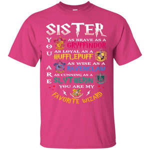 Sister My Favorite Wizard Harry Potter Fan T-shirtG200 Gildan Ultra Cotton T-Shirt