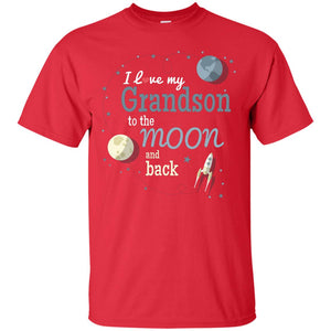 I Love My Grandson To The Moon And Back Grandparents ShirtG200 Gildan Ultra Cotton T-Shirt