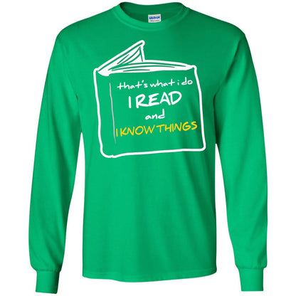 Book Lover T-shirt That's What I Do I Read And I Know Things Irish Green