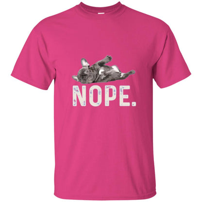 Dog Lover T-shirt Nope Lazy French Bulldog Heliconia