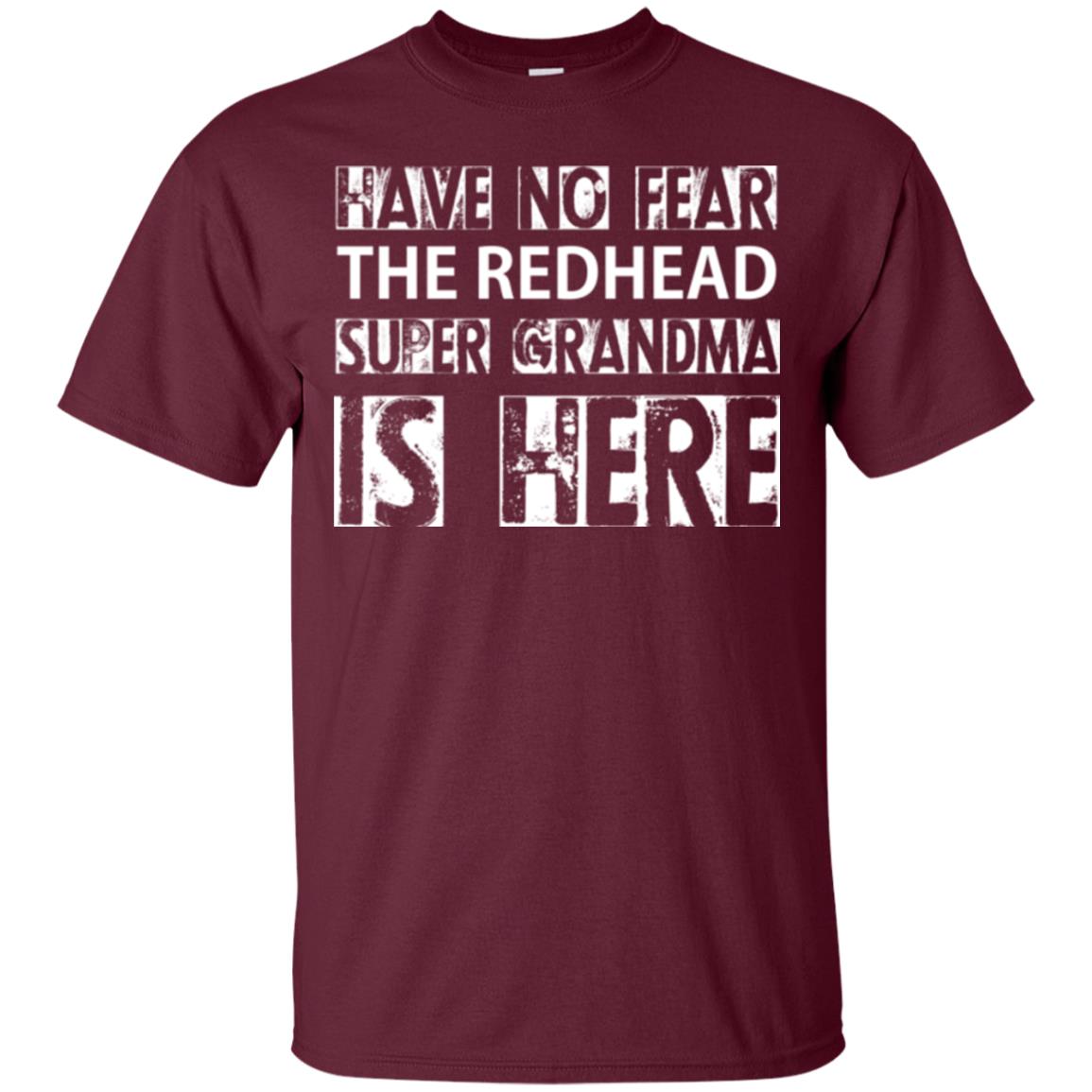 Nana T-shirt The Redhead Super Grandma Is Here Maroon
