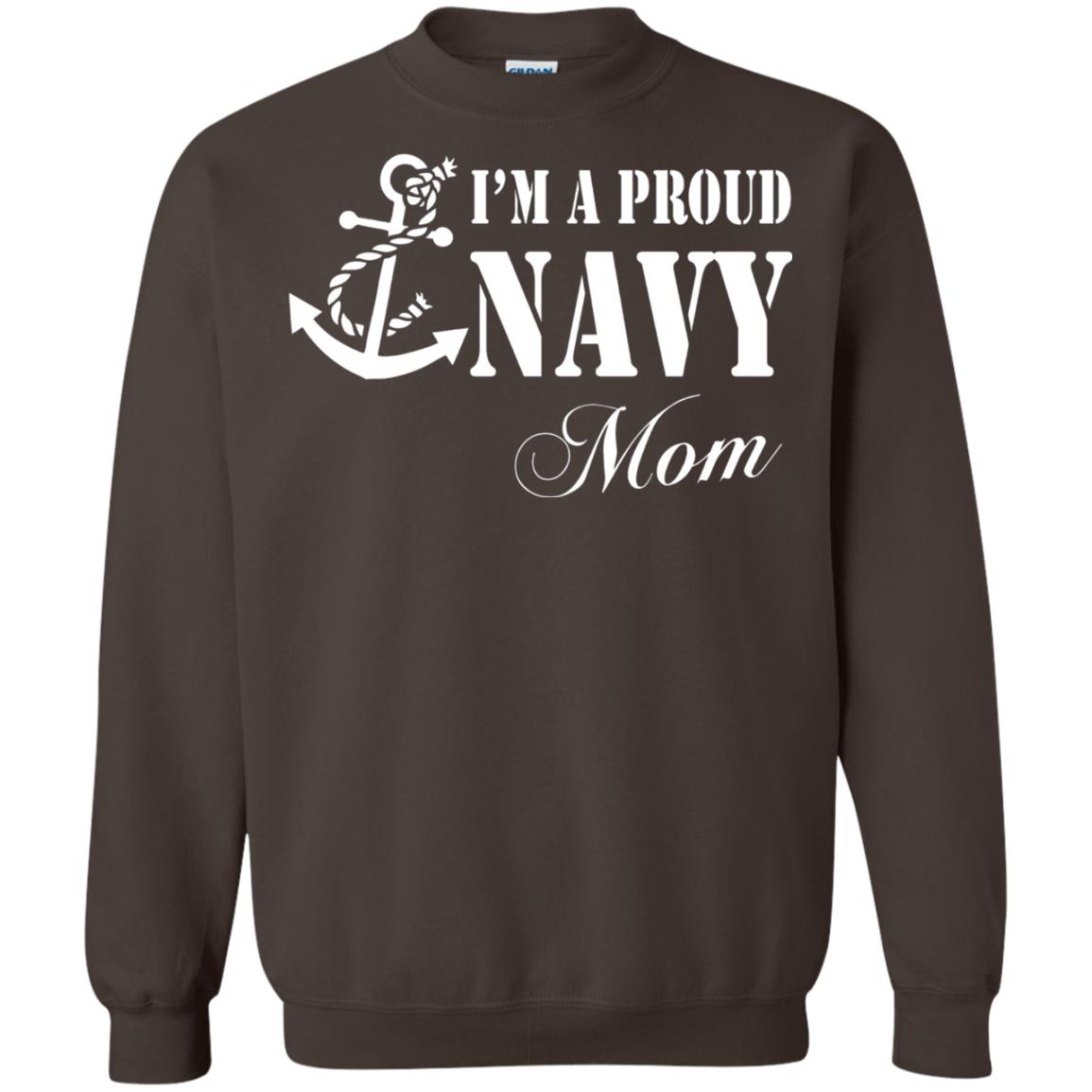 Pride Military Mother Shirt Im A Proud U.s. Navy Mom Dark Chocolate