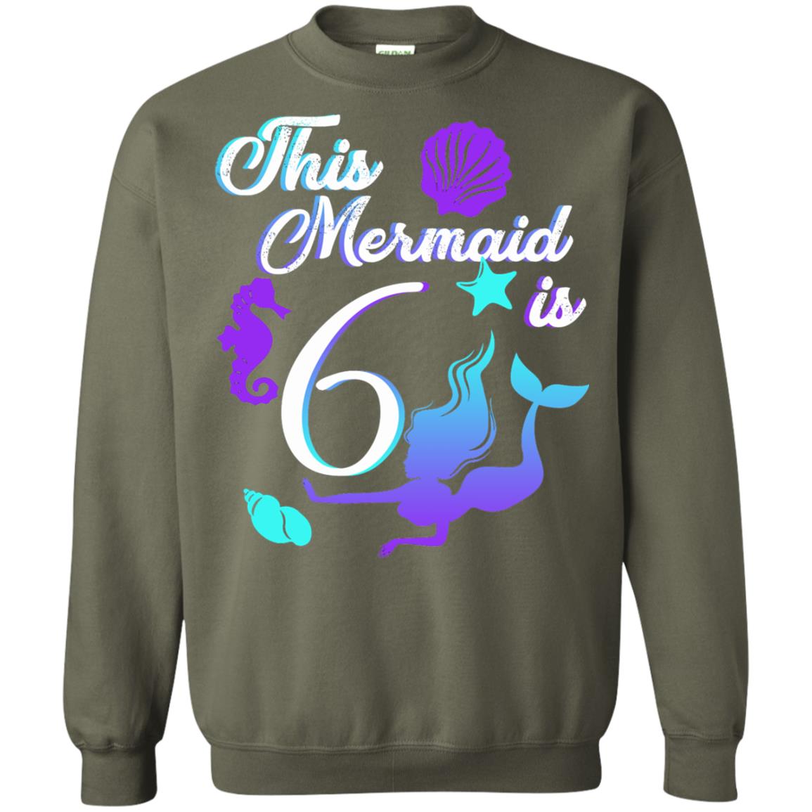 6th Birthday Shirt This Mermaid Is 6 Military Green