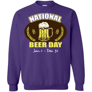 National Beer Day Jan1-dec 31 Beer Lovers ShirtG180 Gildan Crewneck Pullover Sweatshirt 8 oz.