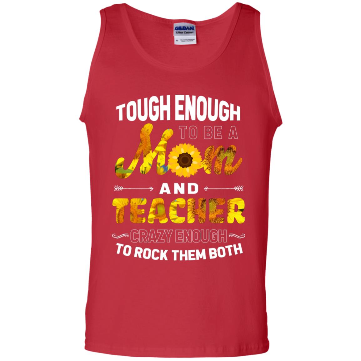 Tough Enough To Be A Mom And Teacher Crazy Enough To Rock Them Both Red