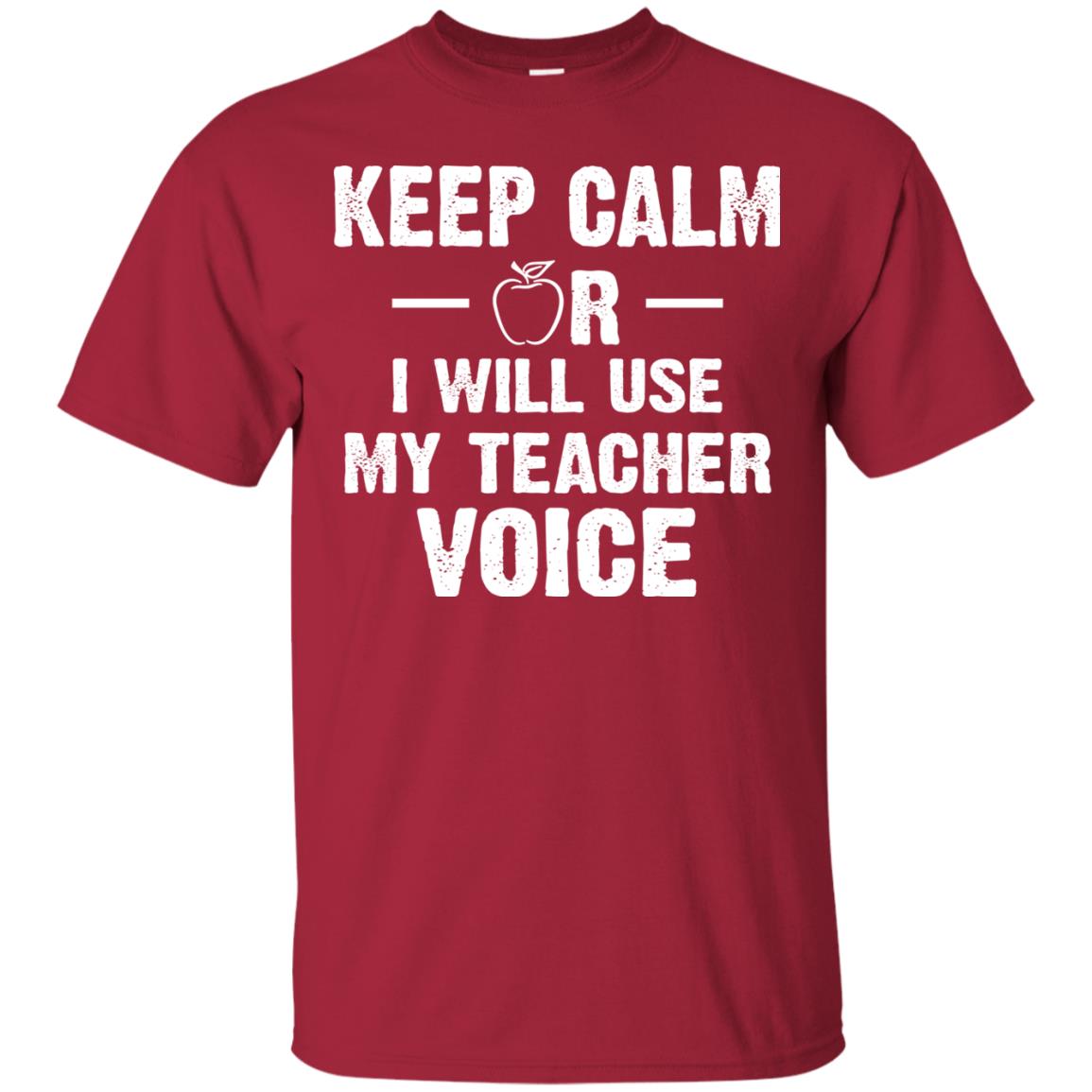 Keep Calm Or I Will Use My Teacher Voice Cardinal