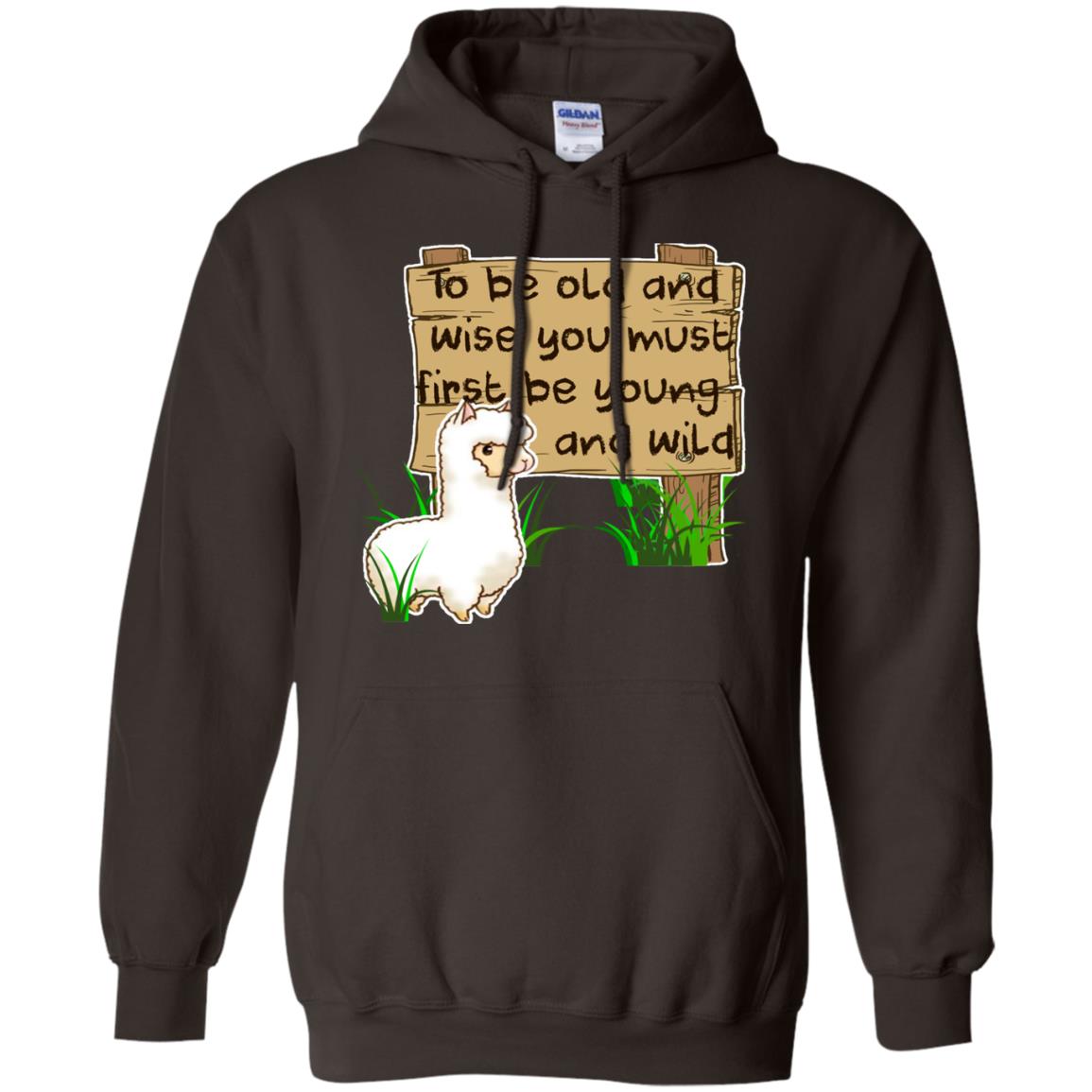 To Be Old And Wise You Must First Be Young And Wild Shirt Funny Llama Lovers Shirt Dark Chocolate