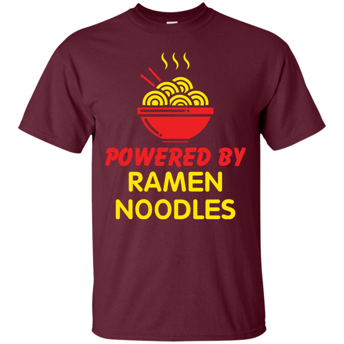 Powered By Ramen Noodles Gift Shirt For Ramen Lover Maroon