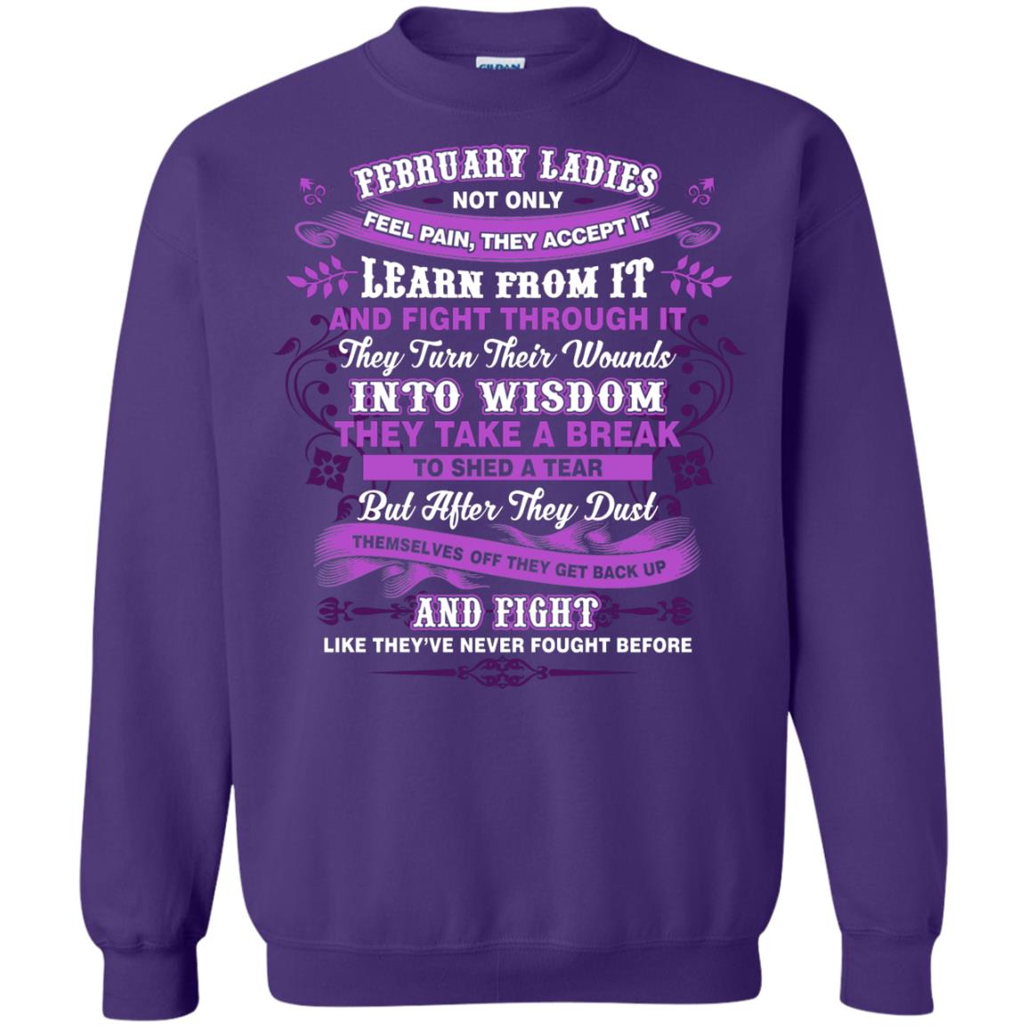 February Ladies Shirt Not Only Feel Pain They Accept It Learn From It They Turn Their Wounds Into Wisdom Purple