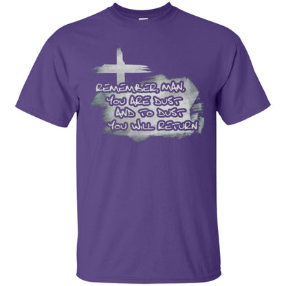 Ash Wednesday T-shirt Remember, Man, You Are Dust And To Dust You Will Return Purple