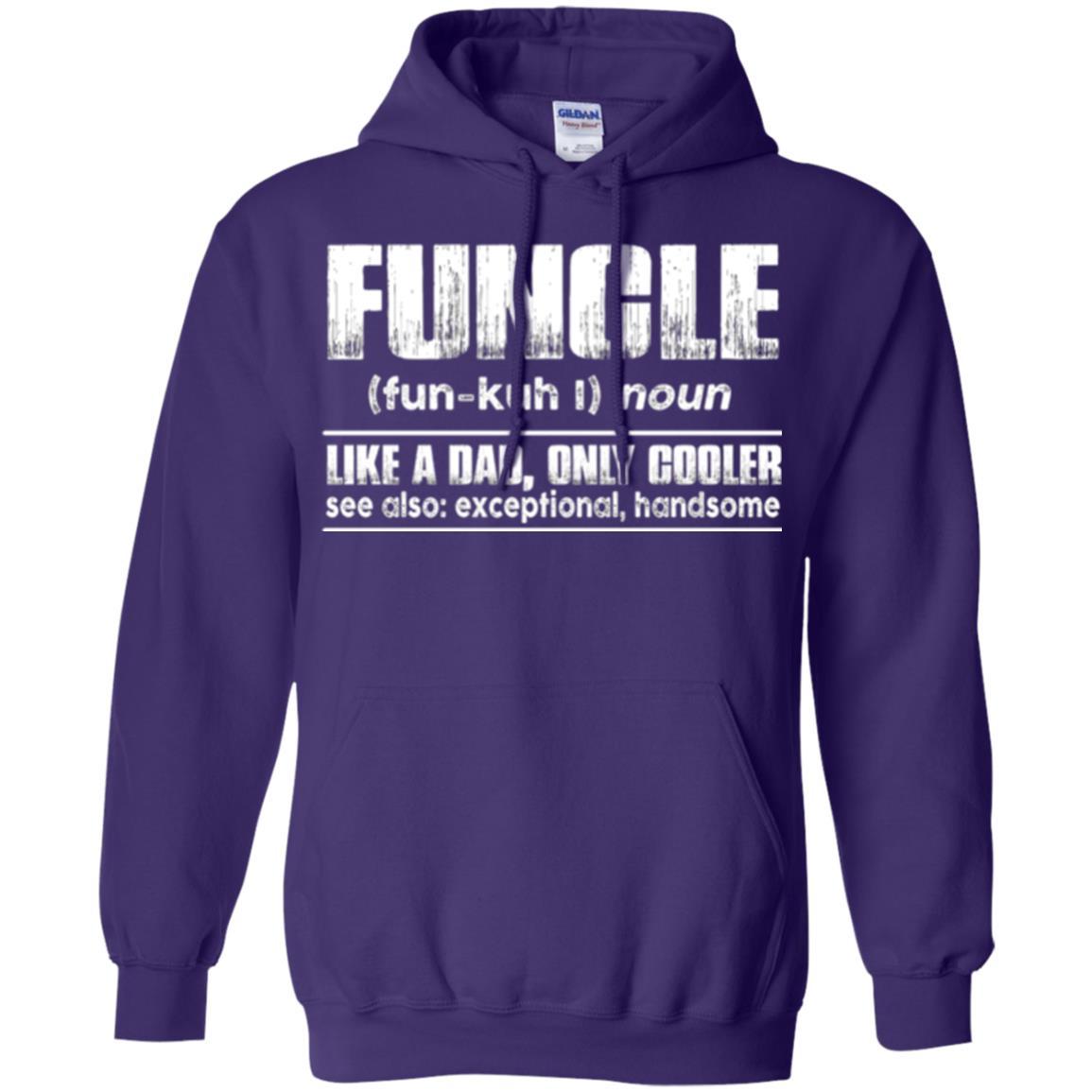 Uncle  T-shirt Funcle Definition Like A Dad Only Cooler Uncle