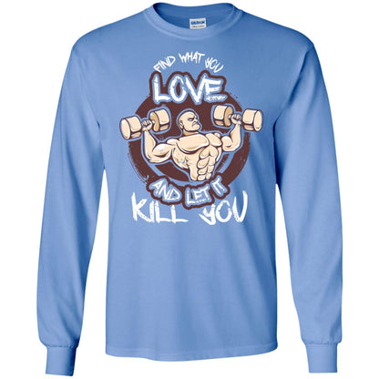 Find What You Love And Let It Kill You Fitness T-shirt Carolina Blue