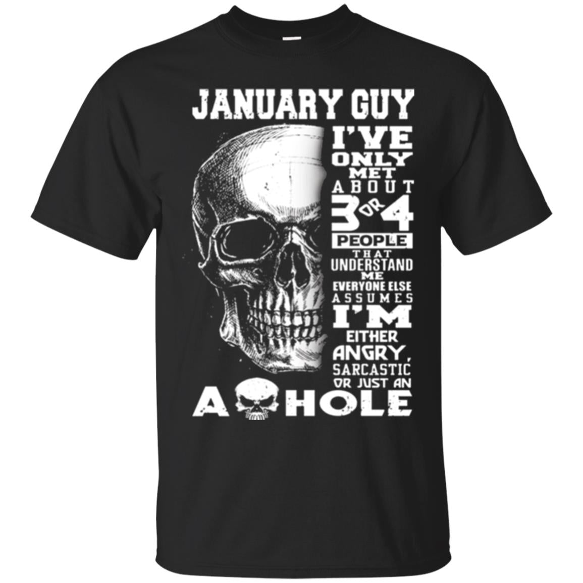 January Guy I_ve Only Met About 3 Or 4 People T-shirt Black