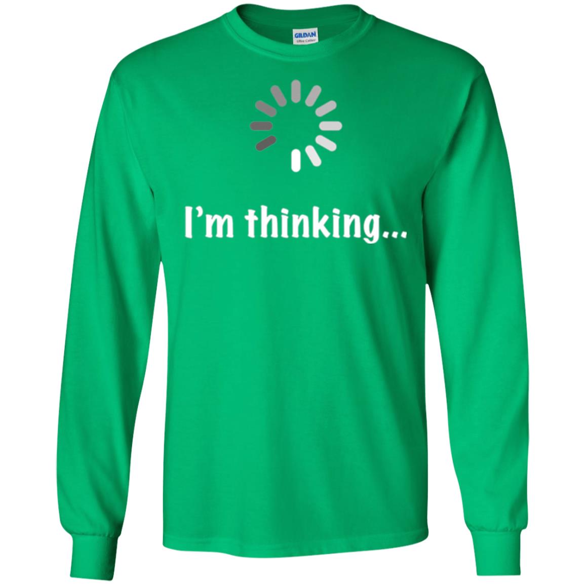 Funny T-shirt I_m Thinking Irish Green