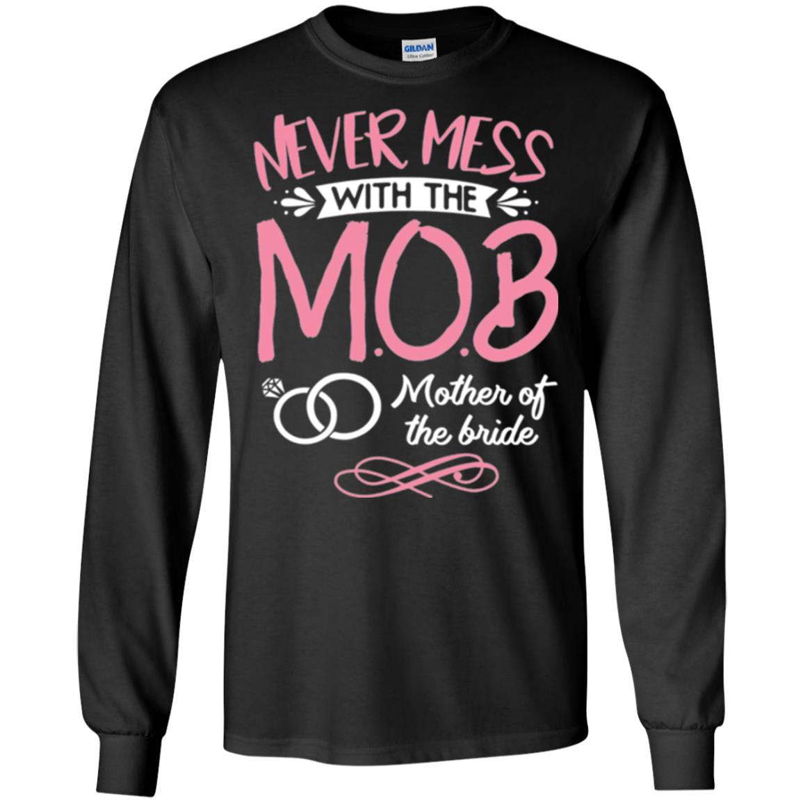 Mother Of The Bride Shirt Never Mess With Black