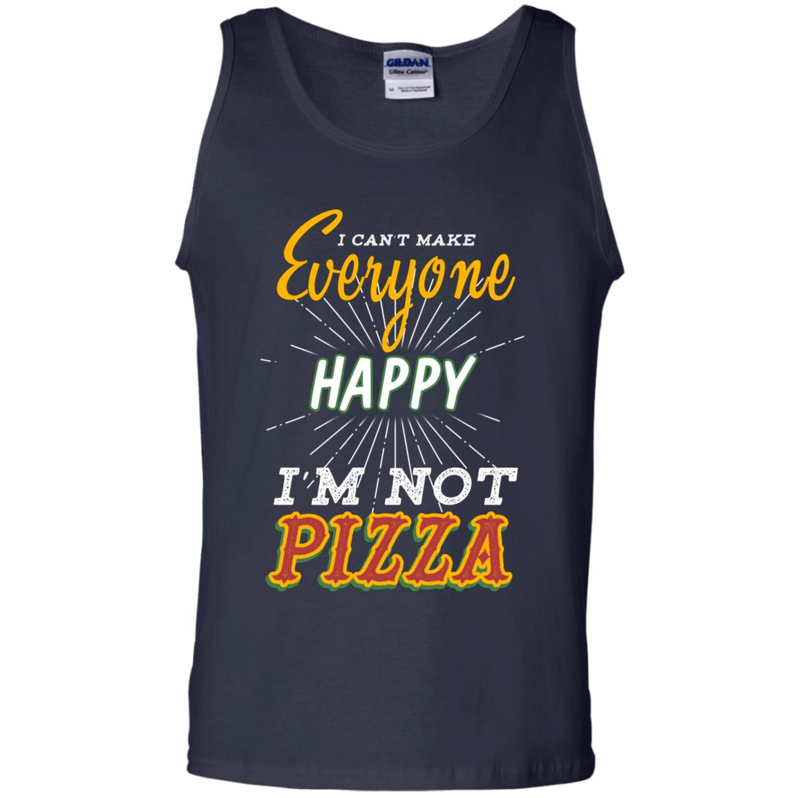 I Can't Make Everyone Happy I'm Not Pizza Best Quote Shirt Navy
