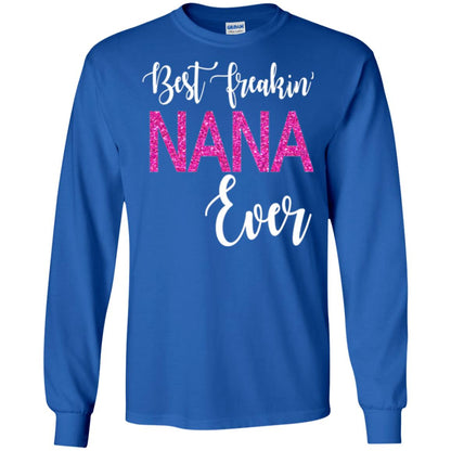 Nana T-shirt Best Freakin_ Nana Ever Royal