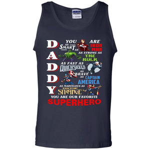 Daddy You Are Our Favorite Superhero Movie Fan T-shirtG220 Gildan 100% Cotton Tank Top