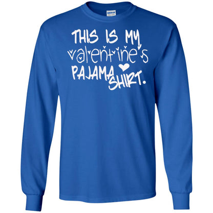 Valentine_s Day T-shirt This Is My Valentines Pajama Shirt Royal