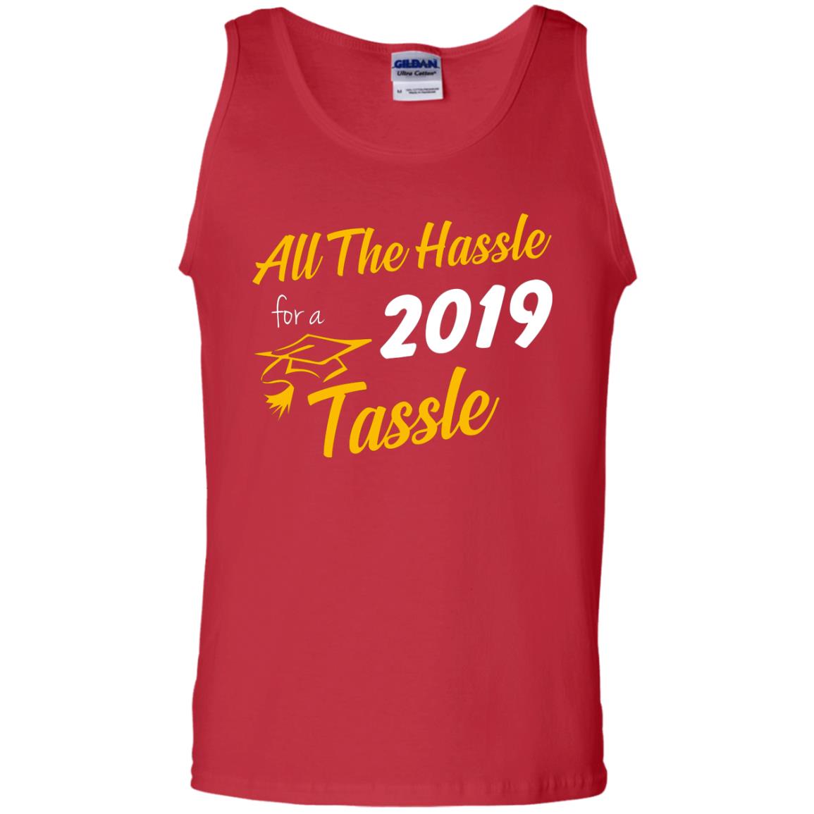 All The Hassle For A 2019 Tassel Graduation Gift Shirt Red
