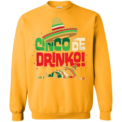 Cinco De Drinko Cinco De Mayo Drink Lover T-shirt Gold
