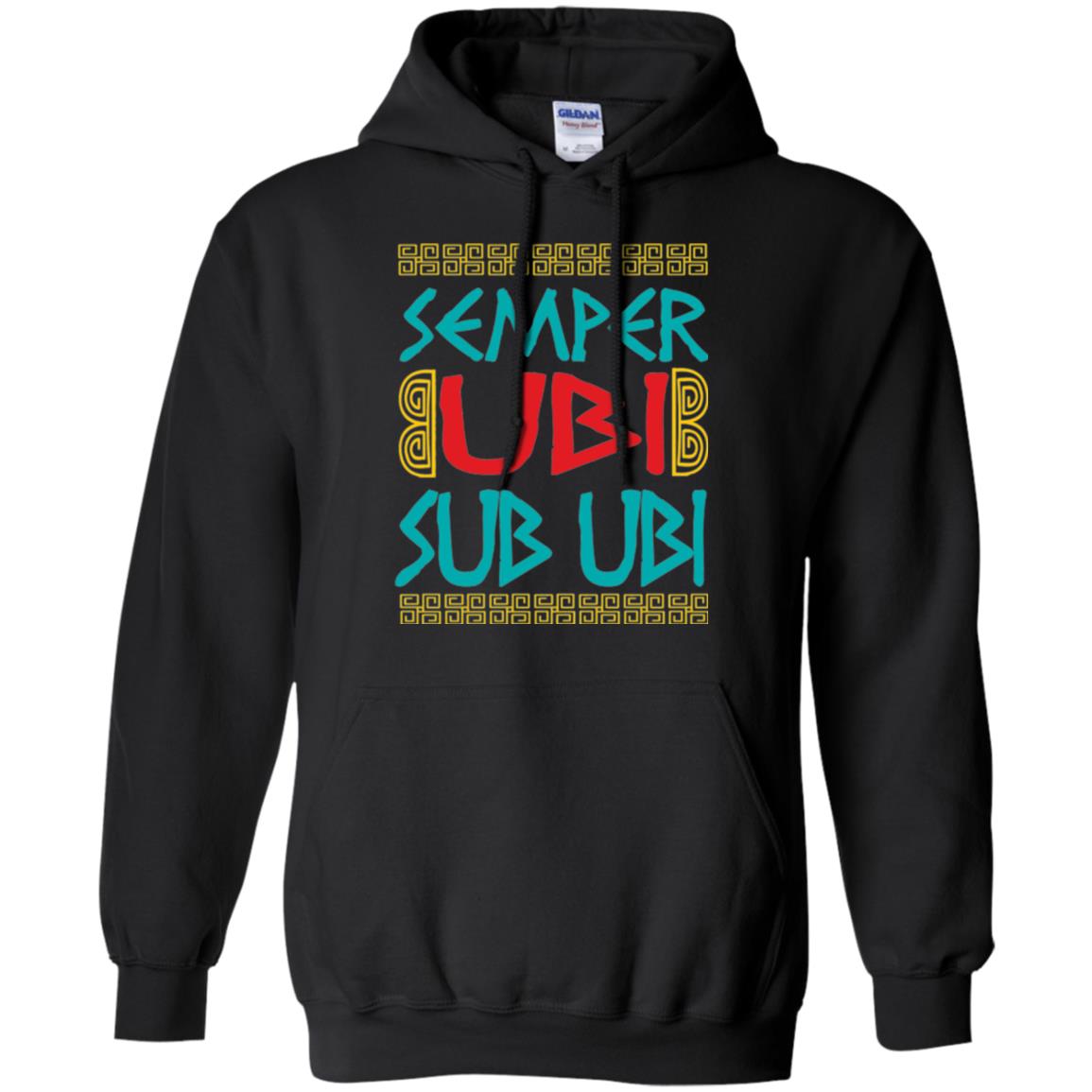 Funny Quote Latin T-shirt Semper Ubi Sub Ubi Black