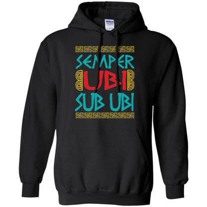 Funny Quote Latin T-shirt Semper Ubi Sub Ubi Black