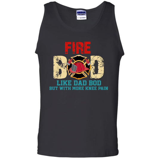 Fire Bod Like Dad Bod But With More Knee Pain Shirt Black
