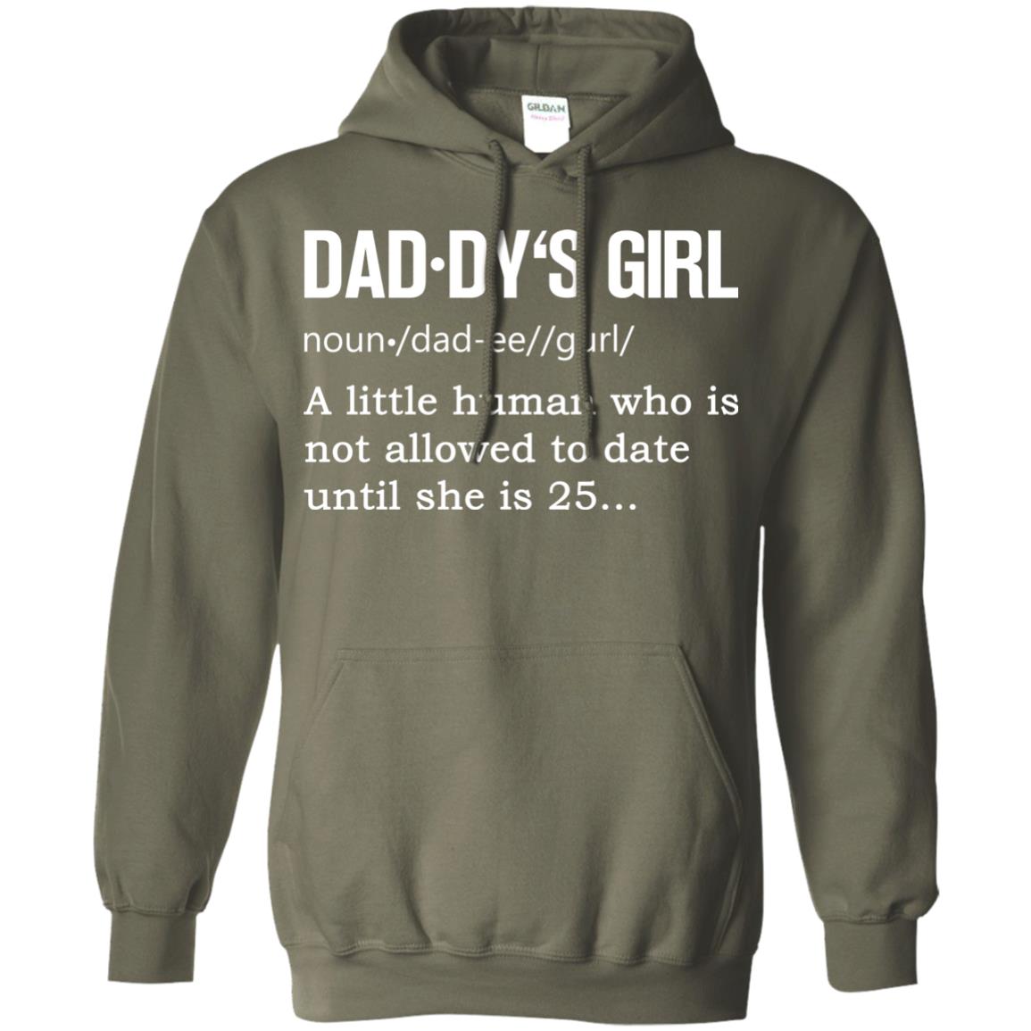 Daddy_s Girl A Little Human Who Is Not Allowed To Date Until She Is 25 Military Green