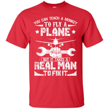 You Can Teach A Monkey To Fly A Plane But It Takes A Real Man To Fix It Shirt Red