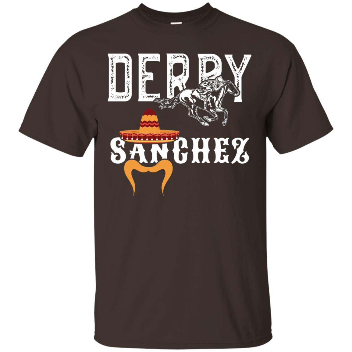 Derby Sanchez When Cinco De Mayo Derby Collide Shirt Dark Chocolate