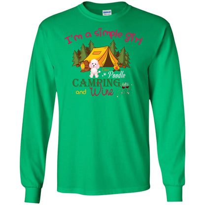 I’m A Simple Girl I Love Poodle Camping And Wine Shirt Irish Green