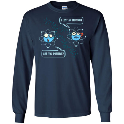 Chemistry Lover T-shirt I Lost An Electron Are You Positive Navy