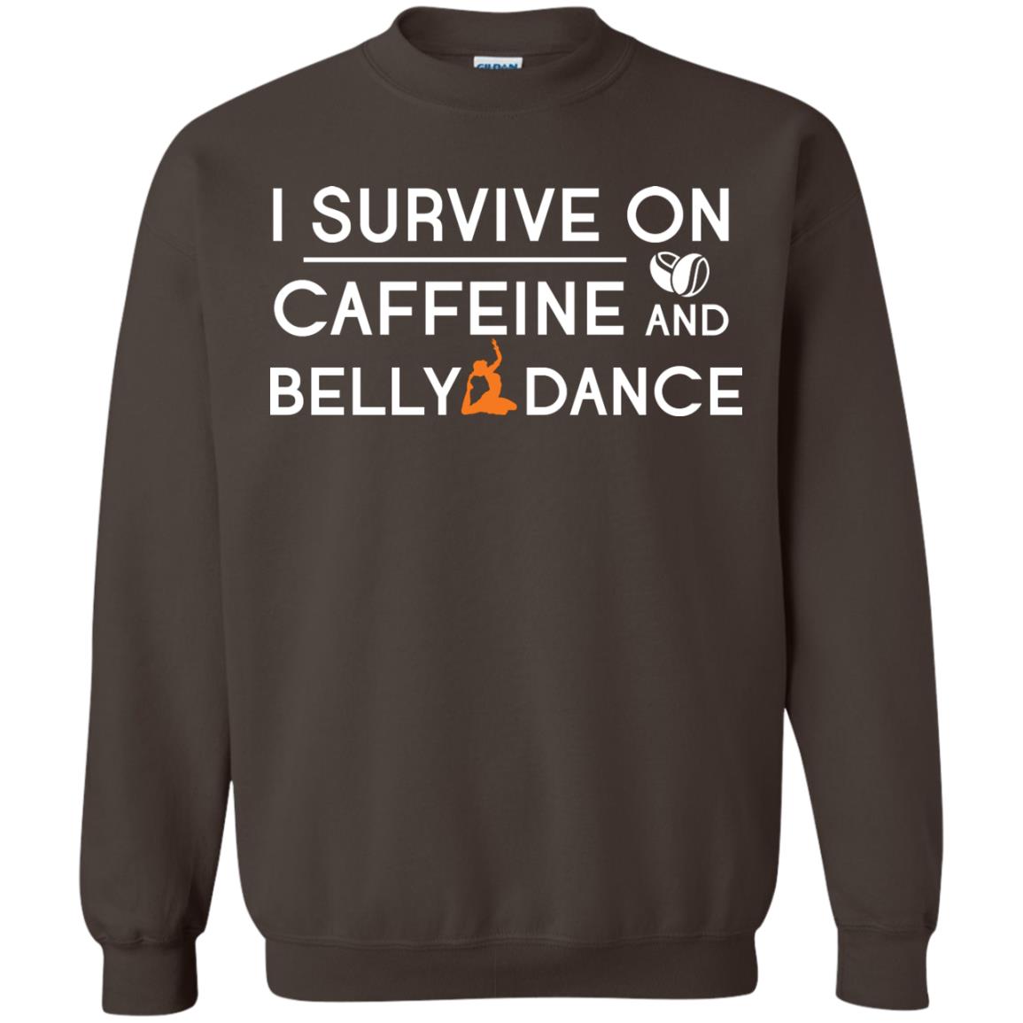 Belly Dancing Lover T-shirt I Survive On Caffeine And Belly Dance Dark Chocolate