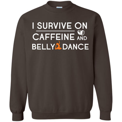 Belly Dancing Lover T-shirt I Survive On Caffeine And Belly Dance Dark Chocolate