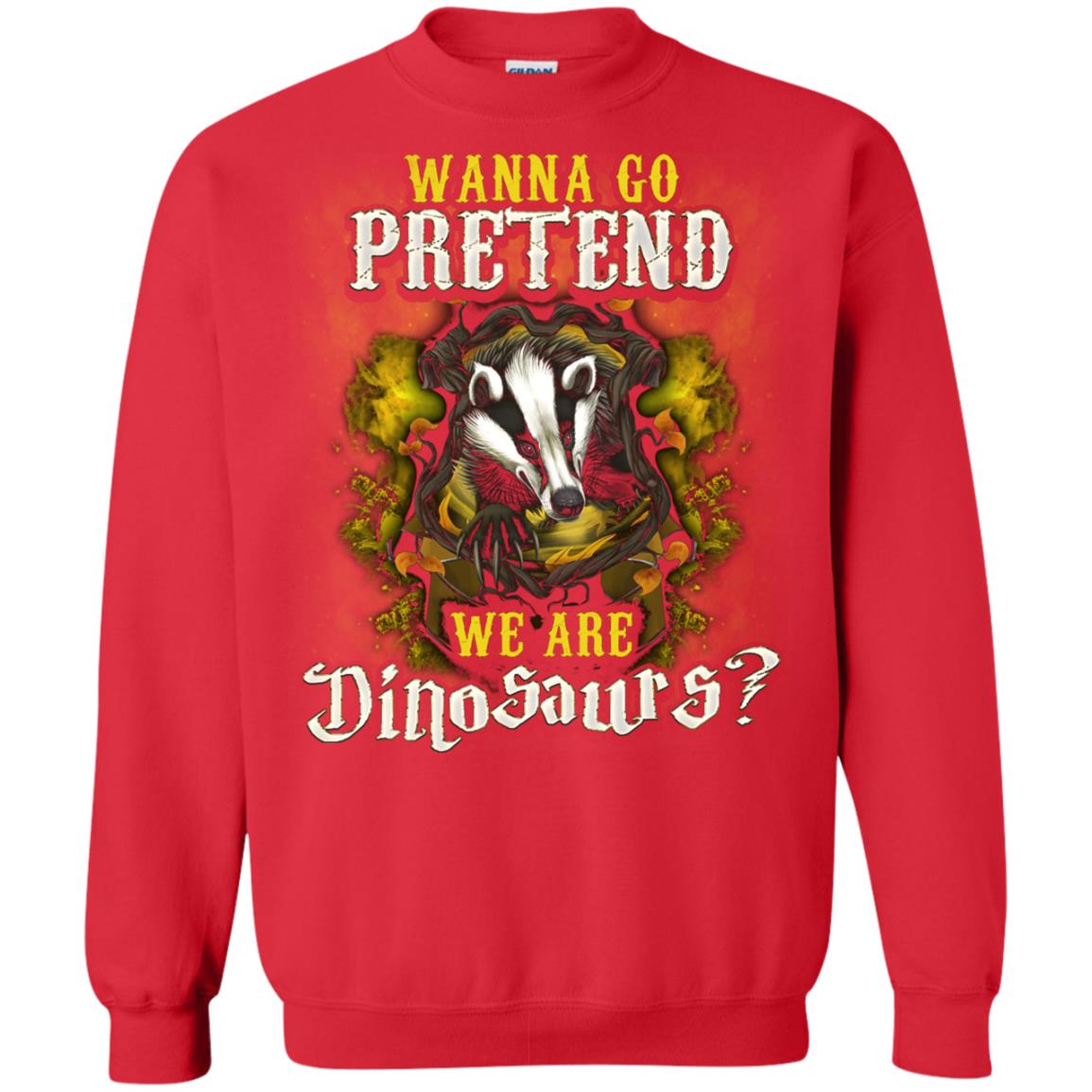 Wanna Go Pretend We're Dinosaurs Hufflepuff House Harry Potter Shirt Red