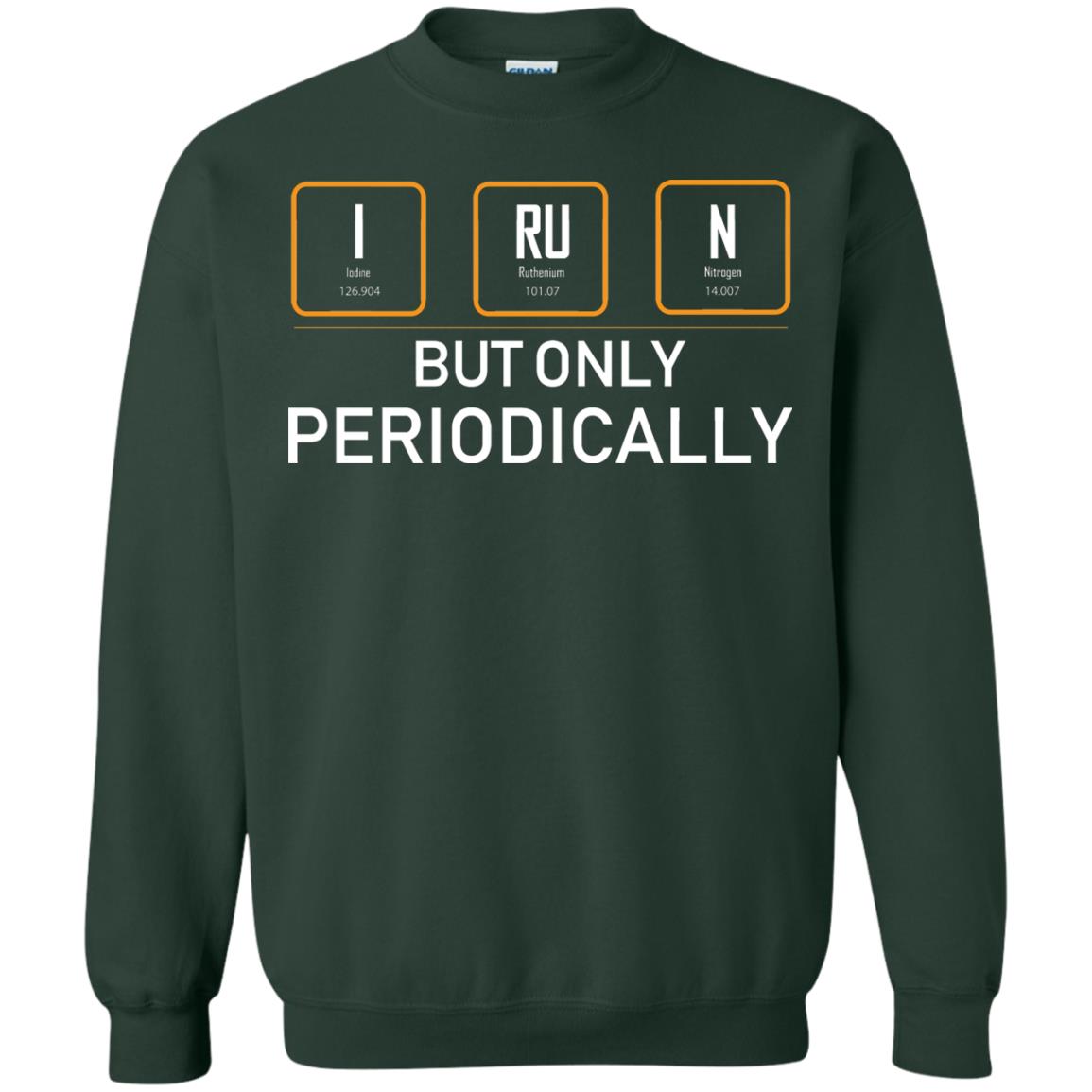 But Only Periodically Scientist T-shirt Forest Green