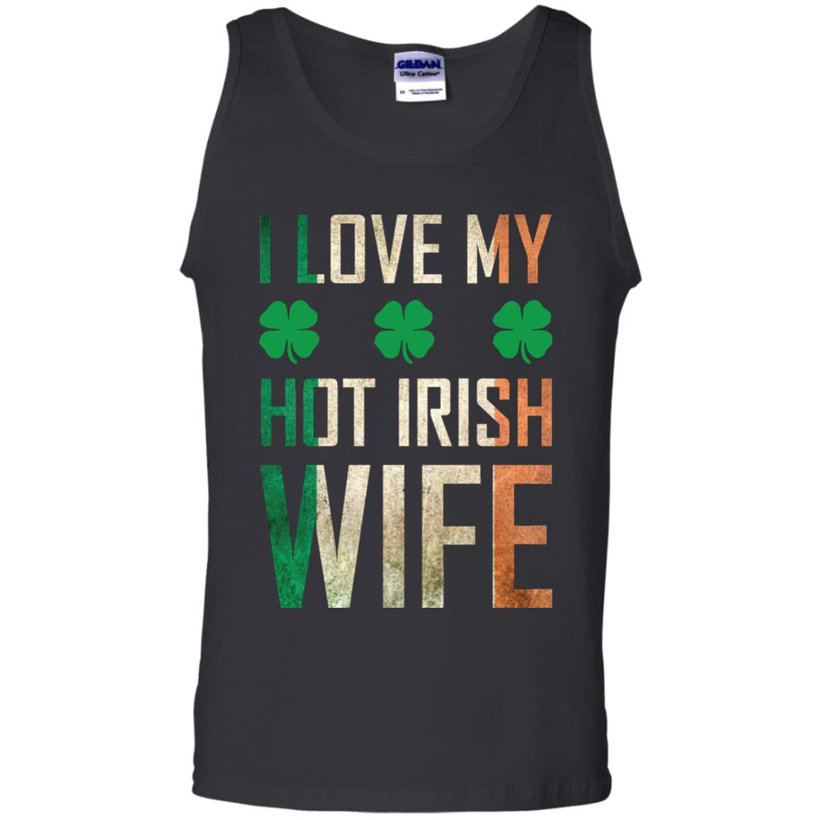 I Love My Hot Irish Wife Saint Patricks Day Shirt For Husband Black